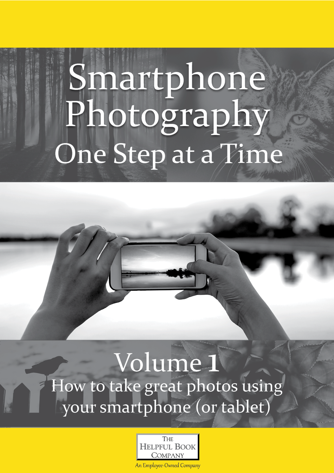Smartphone Photography One Step at a Time volume one
